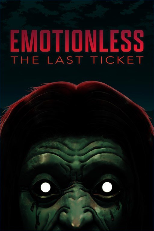 EMOTIONLESS : The Last Ticket